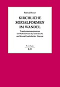 Kirchliche Sozialformen im Wandel