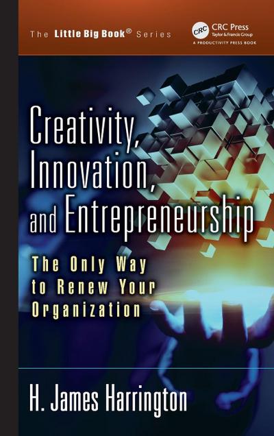 Creativity, Innovation, and Entrepreneurship