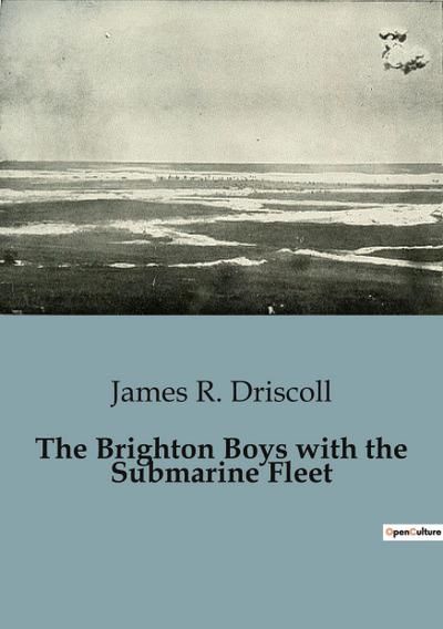 The Brighton Boys with the Submarine Fleet