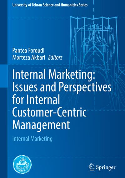 Internal Marketing: Issues and Perspectives for Internal Customer-Centric Management