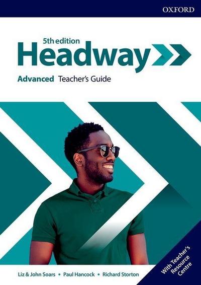 Headway: Advanced: Teacher’s Guide with Teacher’s Resource Center