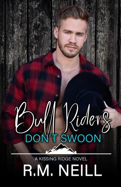 Bull Riders Don’t Swoon