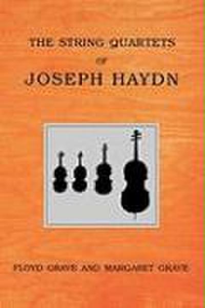 The String Quartets of Joseph Haydn - Floyd Grave