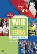 Geboren in der DDR - Wir vom Jahrgang 1986 - Kindh