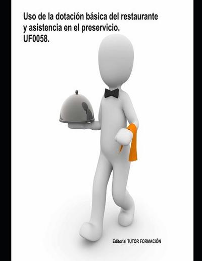 Uso de la dotación básica del restaurante y asistencia en el preservicio