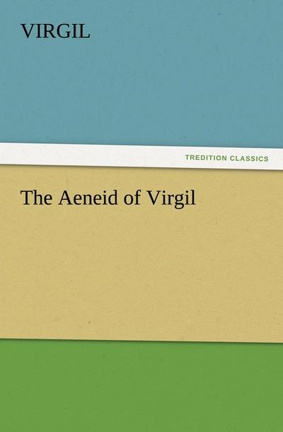 The Aeneid of Virgil