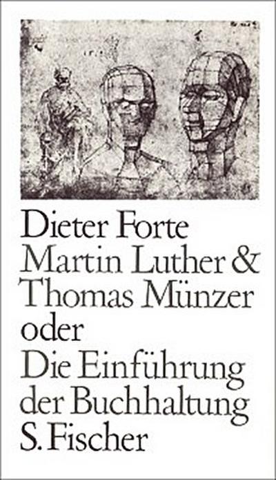 Martin Luther & Thomas Münzer oder Die Einführung der Buchhaltung