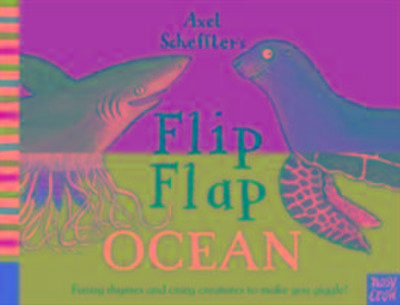 Axel Scheffler’s Flip Flap Ocean