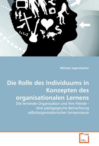 Die Rolle des Individuums in Konzepten des organisationalen Lernens