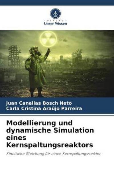 Modellierung und dynamische Simulation eines Kernspaltungsreaktors