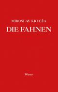 Die Fahnen. Roman in fünf Bänden