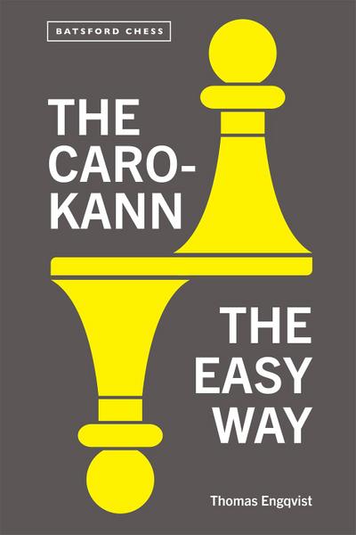 The Caro-Kann the Easy Way