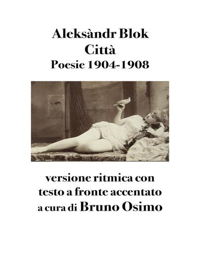 Città. Poesie 1904-1908