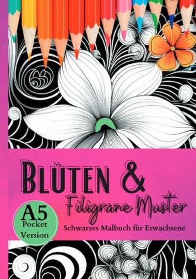 Schwarzes Malbuch für Erwachsene "Blüten & Filigrane Muster"