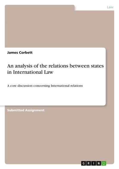 An analysis of the relations between states in International Law