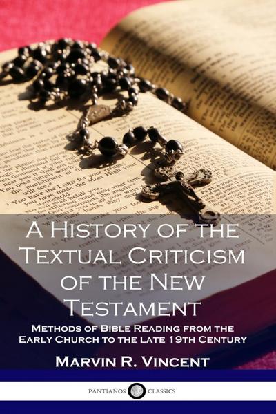 A History of the Textual Criticism of the New Testament