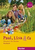 Paul, Lisa & Co A1.1: Deutsch für Kinder.Deutsch a ...