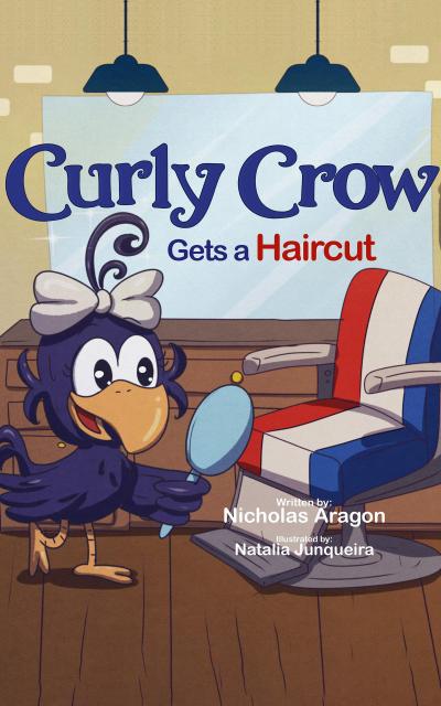 Curly Crow Gets a Haircut (Curly Crow Children’s Book Series, #6)