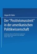 Der ,Positivismusstreit’ in der amerikanischen Politikwissenschaft
