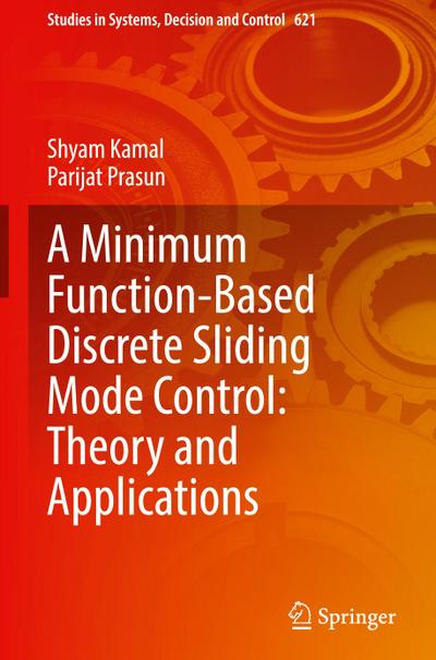 A Minimum Function-Based Discrete Sliding Mode Control: Theory and Applications