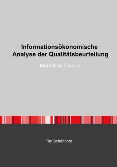 Informationsökonomische Analyse der Qualitätsbeurteilung