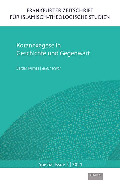 Special Issue 3: Koranexegese in Geschichte und Gegenwart