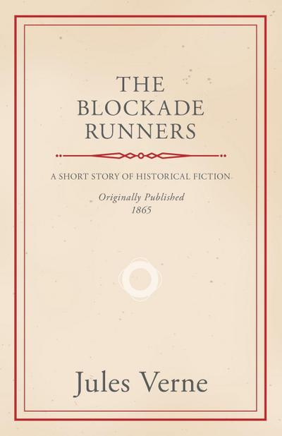 The Blockade Runners - Jules Verne