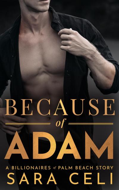 Because of Adam (Billionaires of Palm Beach, #4)