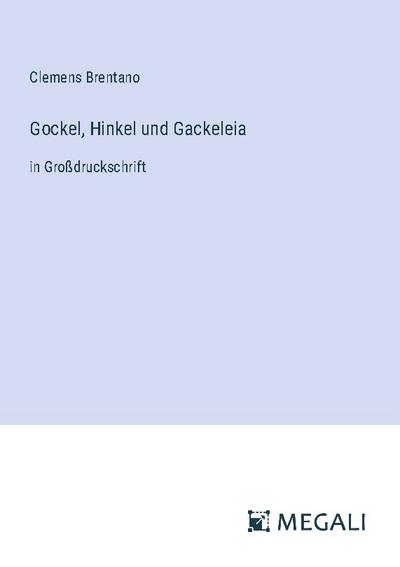 Gockel, Hinkel und Gackeleia