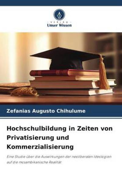Hochschulbildung in Zeiten von Privatisierung und Kommerzialisierung