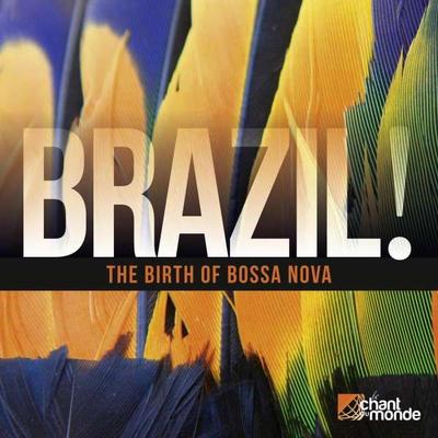 Brazil! The Birth of Bossa Nova, 2 Audio-CDs