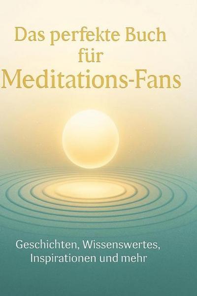 Das perfekte Buch für Meditations-Fans