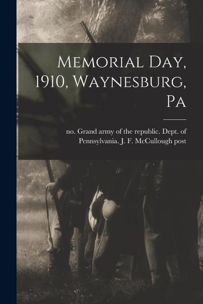 Memorial day, 1910, Waynesburg, Pa
