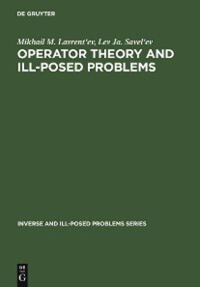 Operator Theory and Ill-Posed Problems
