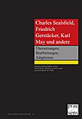 Charles Sealsfield, Friedrich Gerstäcker, Karl May
