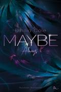 Maybe Always