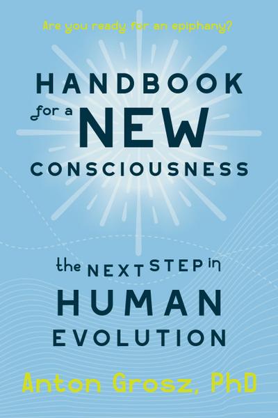 Grosz, A: Handbook for a New Consciousness
