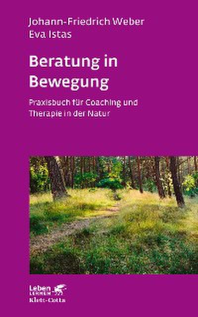 Beratung in Bewegung (Leben Lernen, Bd. 337)