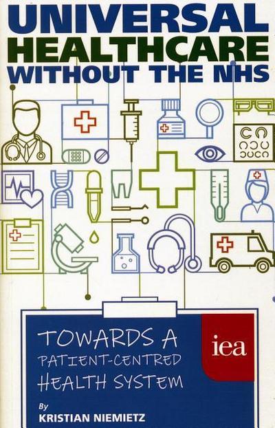 Universal Healthcare Without the Nhs