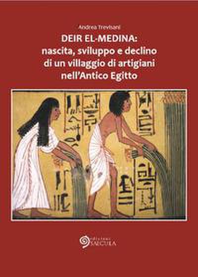 Deir el-Medina: nascita, sviluppo e declino di un villaggio di artigiani nell’antico Egitto