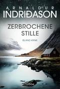 Zerbrochene Stille von Arnaldur Indriðason | Ebook
