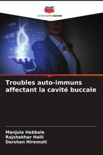Troubles auto-immuns affectant la cavité buccale