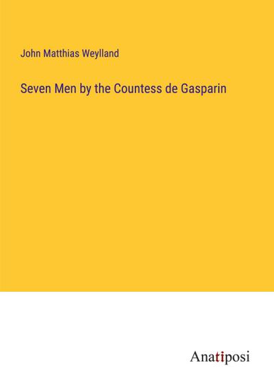 Seven Men by the Countess de Gasparin