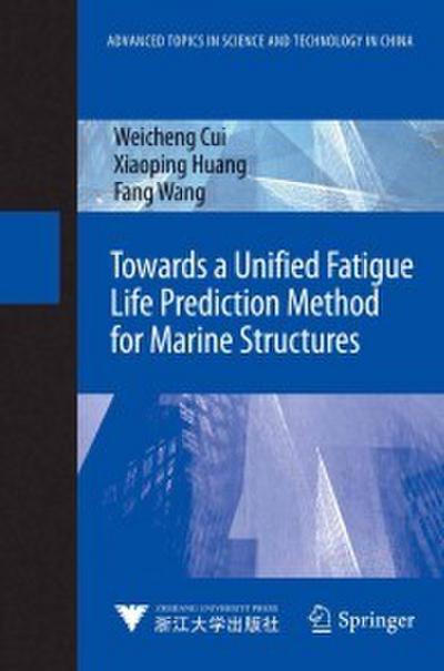 Towards a Unified Fatigue Life Prediction Method for Marine Structures