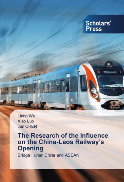 The Research of the Influence on the China-Laos Railway’s Opening