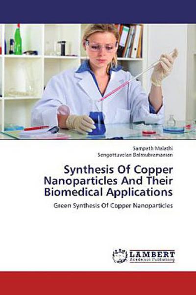 Synthesis Of Copper Nanoparticles And Their Biomedical Applications