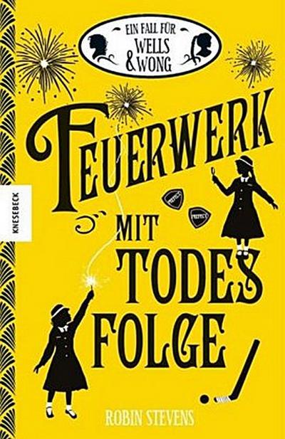 Ein Fall für Wells & Wong - Feuerwerk mit Todesfolge