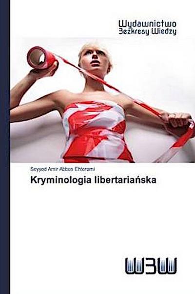 Kryminologia libertaria¿ska
