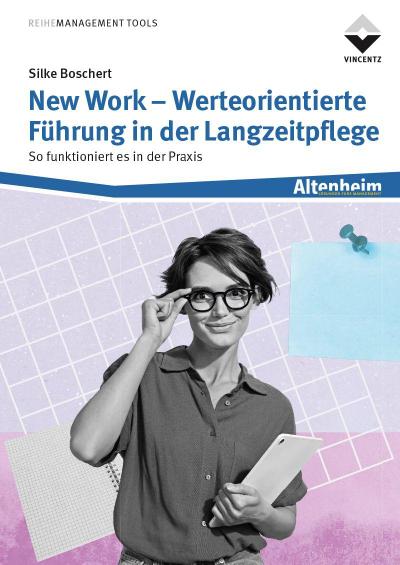 New Work - Werteorientierte Führung in der Langzeitpflege