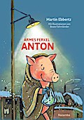 Armes Ferkel Anton
